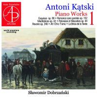 Antoni Katski: Piano Works 1